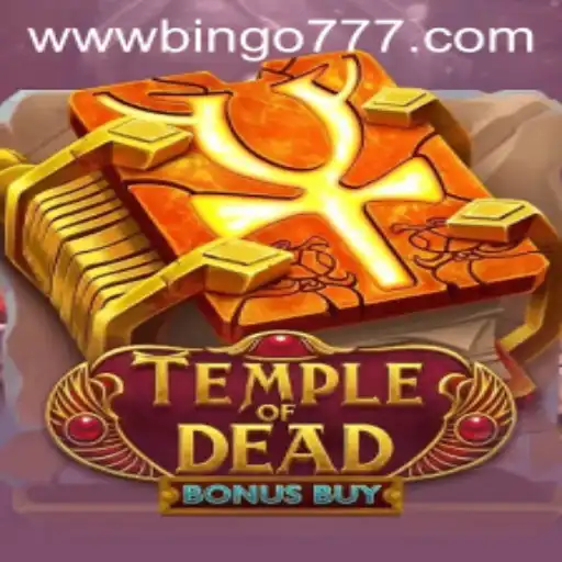 Exploring the Enchanting World of 'TempleofDeadBonusBuy' with Bingo777